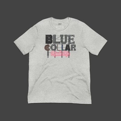 Blue Collar Made Me T-Shirt *US Made*