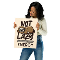 Not Lazy Just Conserving Energy Sloth Poster Wall Art - Thumbnail 1