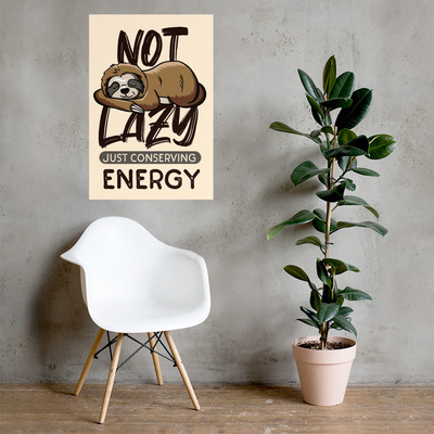 Not lazy just conserving energy sloth poster wall art - Thumbnail 2