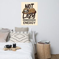 Not Lazy Just Conserving Energy Sloth Poster Wall Art - Thumbnail 2