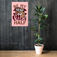 Be My Otter Half  - Valentines Day Poster - Thumbnail 1