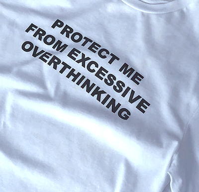 Free Shipping-PROTECT ME FROM EXCESSIVE OVERTHINKING TEE