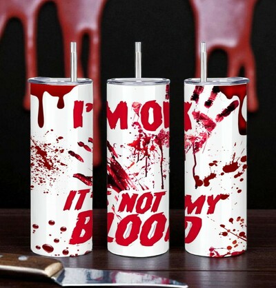 "It's Not My Blood" Horror Slasher Blood Splatter 20oz Stainless Tumbler | Free Ship