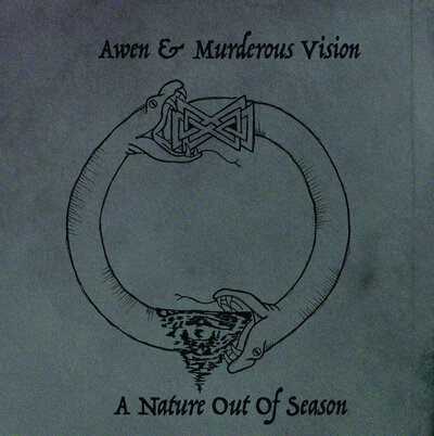 Awen & Murderous Vision 'A Nature Out Of Season' CD