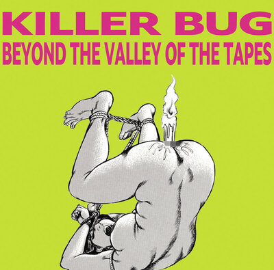 Killer Bug 'Beyond The Valley Of The Tapes' 2xCD