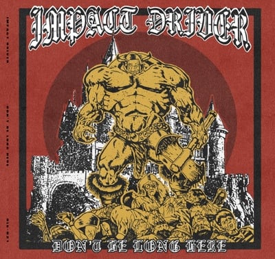 Impact Driver - Don’t be long here lp