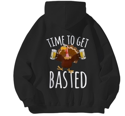 Funny Time to Get Basted Thanksgiving Hoodie, Drunk Turkey Beer Double-Sided Sweatshirt, Holiday Party Apparel | Free Ship
