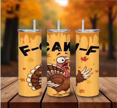 Frantic Turkey Gobble Gobble "F" Bomb 20oz Skinny Tumbler "FCAWF"