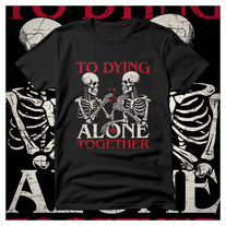 To Dying Alone Together - Have A Drink With Me medium photo