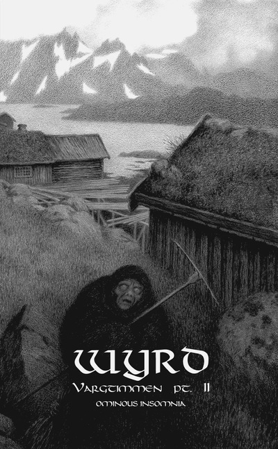 Wyrd “Vargtimmen Pt. II: Ominous Insomnia" Tape