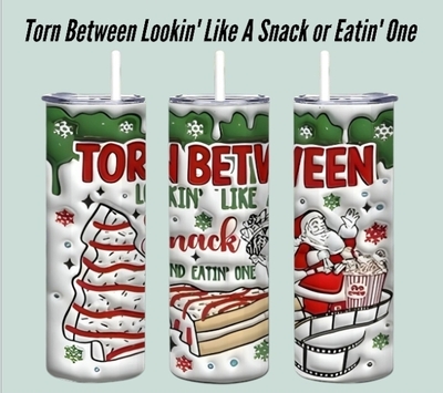 Torn Between Lookin' Like a Snack and Eating One Tumbler - Funny Christmas 20oz Skinny Tumbler