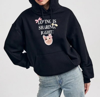 LOVING IS SHARING RIGHT KITTY HOODIE SWEATSHIRT