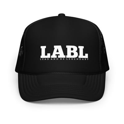 Lead And Be Legendary | Foam Trucker Hat (Black)