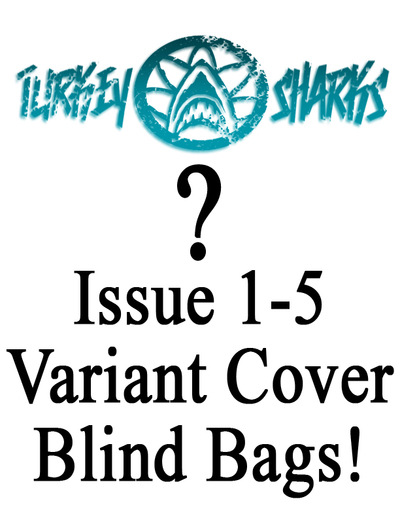 Turkey Sharks 1-5 Variant Cover Blind Bags!