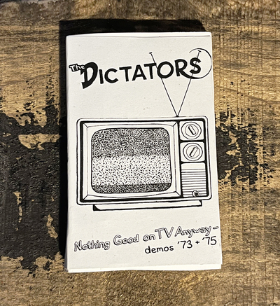 THE DICTATORS - ‘Nothing Good on TV Anyway’