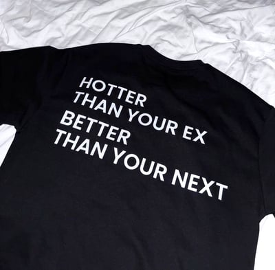 Free Shipping-HOTTER THAN YOUR EX TEE