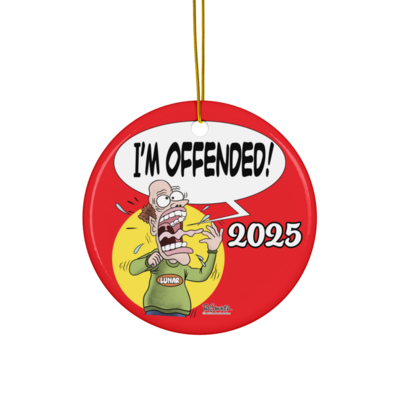 I'M OFFENDED Ceramic Christmas Ornament