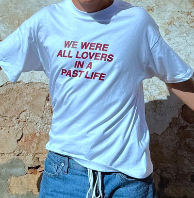 Free Shipping-WE WERE ALL LOVERS IN A PAST LIFE TEE