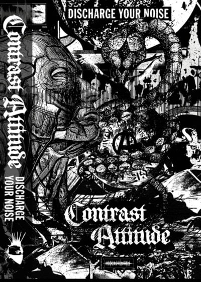 CONTRAST ATTITUDE - Discharge Your Noise Cassette