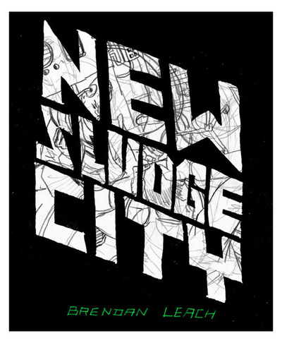 New sludge city by brendan leach