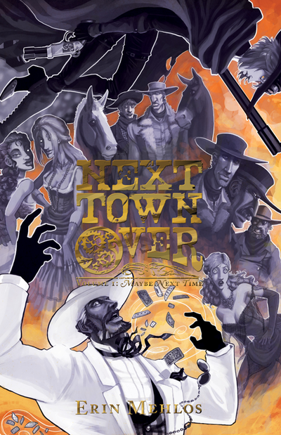 Next Town Over Volume 1: Maybe Next Time - Softcover