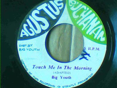 Touch me in the morning/version-big youth-agustus buchanan records-7"-vg
