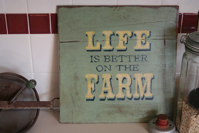 Life Is Better On The Farm Hand Painted Sign