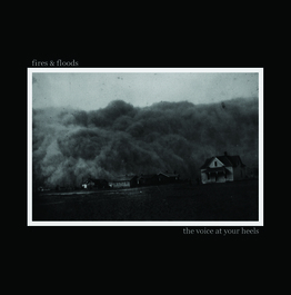 Fires & floods "the voice at your heels" 12" lp (bitter melody)