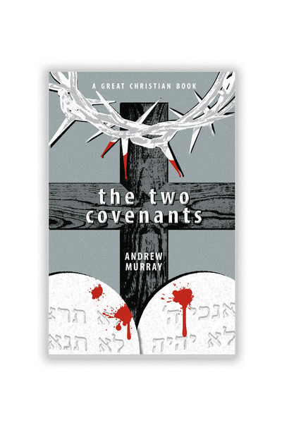 The Two Covenants by Andrew Murray