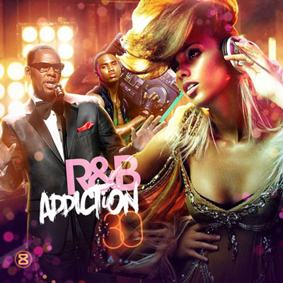 'R&B Addiction 30' Rap R&B Mixtape (Mix CD)