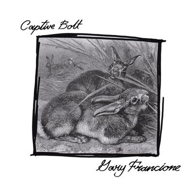 Captive Bolt / Gary Francione split 7"