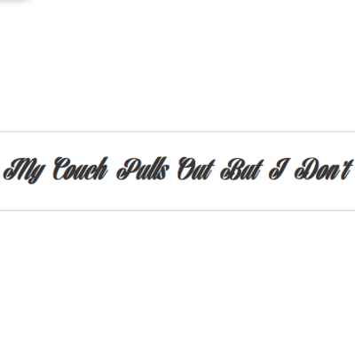 My couch pulls out... but i don't. - Thumbnail 5