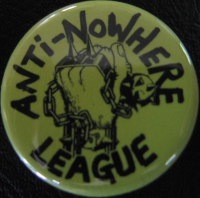 ANTI-NOWHERE LEAGUE 1 1/4"