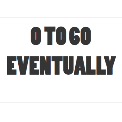 0 to 60 eventually - Thumbnail 3