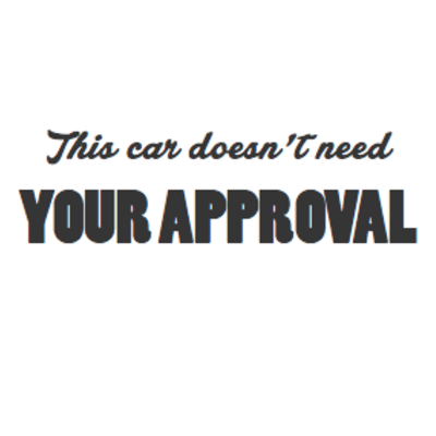 This car doesn't need your approval - Thumbnail 4