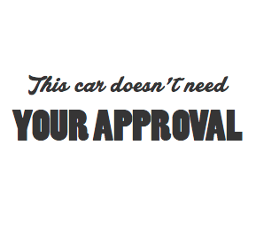 This Car Doesn't Need Your Approval