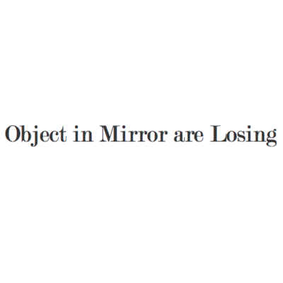 Objects in mirror are losing - Thumbnail 2