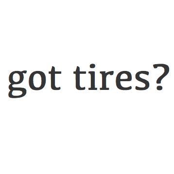 Got Tires?