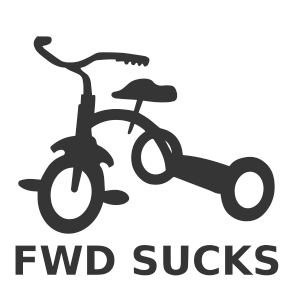 FWD Sucks