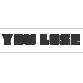 You Lose