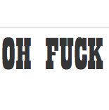 Oh Fuck