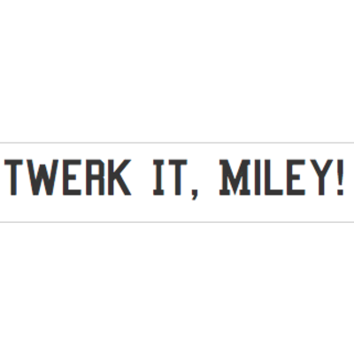 Twerk it miley - Thumbnail 5
