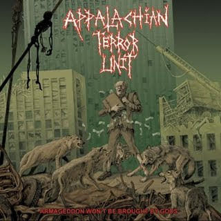 Appalachian Terror Unit - Armageddon Wont Be Brought By the Gods