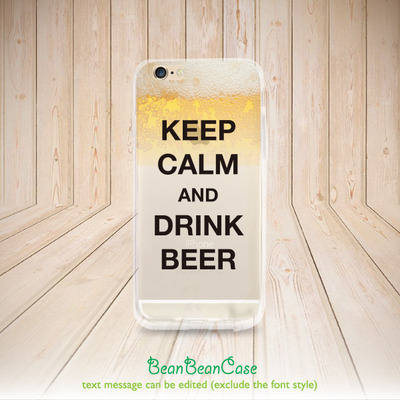 Transparent clear iPhone 6 iPhone 6 Plus case, iPhone 5C iPhone 5s 5 4 4s clear case, Keep Calm and Drink Beer or your custom text (A113)