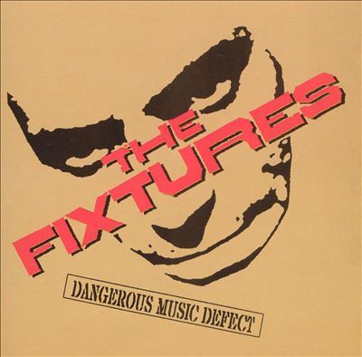 The fixtures "dangerous music defect" cd