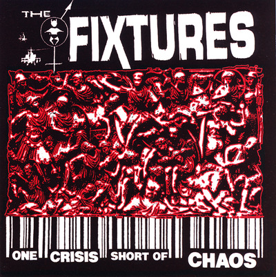 The fixtures "one crisis short of chaos" lp
