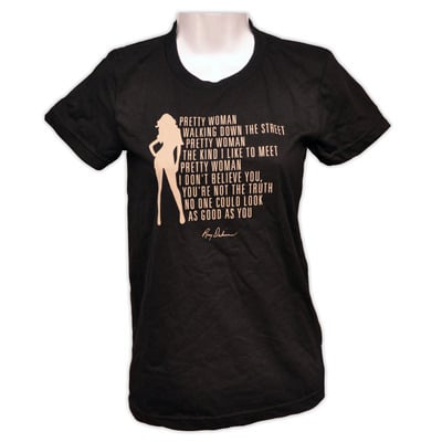 Oh, Pretty Woman T-shirt