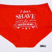 "I Don't Shave for Sherlock Holmes" undies - Thumbnail 3