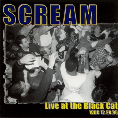 Scream "live at the black cat" wdc 12.28.96 cd