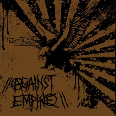 Against Empire - Thieves and Leeches LP